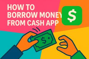 How to Borrow Money from Cash App (Step-by-Step Guide)