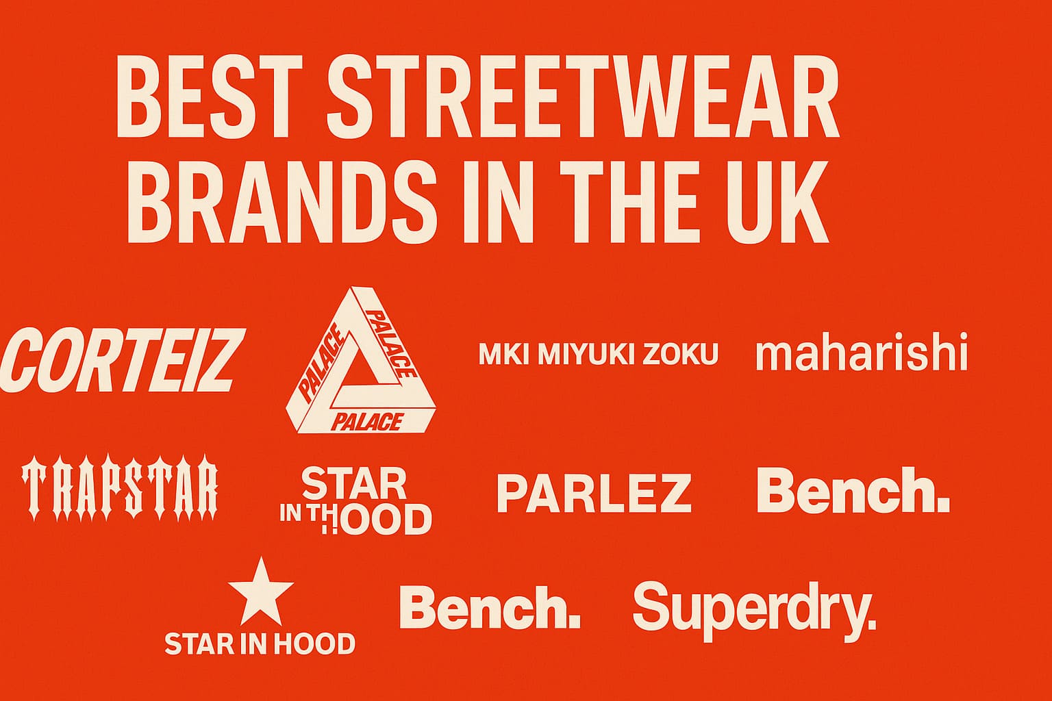 BEST STREETWEAR BRANDS IN THE UK