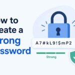 How to Create a Strong Password