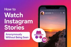 how to watch Instagram stories anonymously without being seen