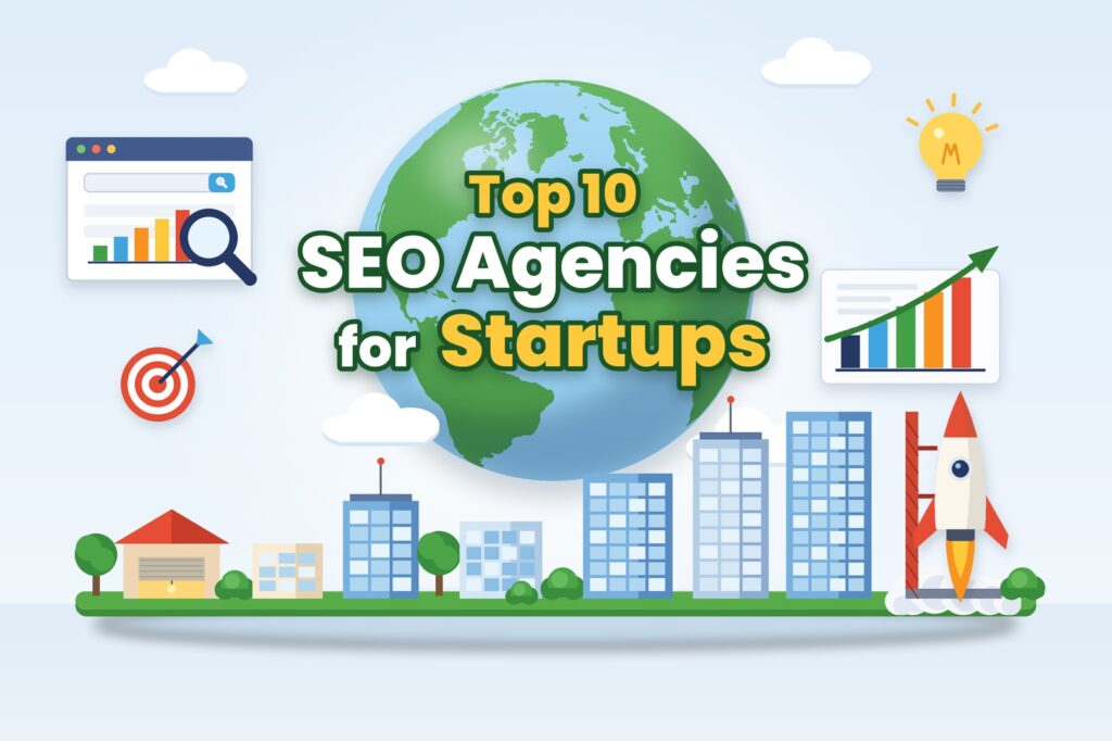 Top 10 SEO Agencies for Startups